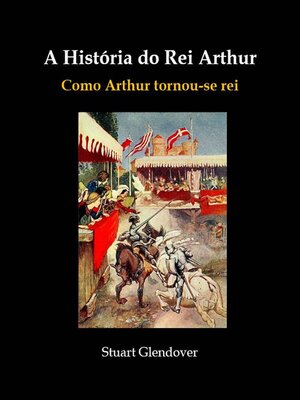 cover image of A História do Rei Arthur